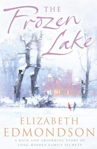 Elizabeth Edmondson: The Frozen Lake (Paperback, 2005, HarperCollins Publishers Ltd)