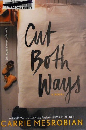 Carrie Mesrobian: Cut both ways (2015, HarperCollins Publishers)