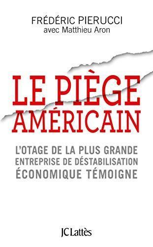 Le piège américain (French language, 2019, JC Lattès)