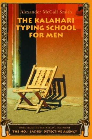 The Kalahari typing school for men (Hardcover, 2003, Pantheon Books)