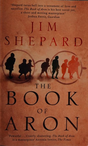 Jim Shepard: The book of Aron (2016)