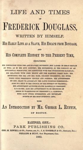 Frederick Douglass: Life and times of Frederick Douglass, written by himself (1881, Park)