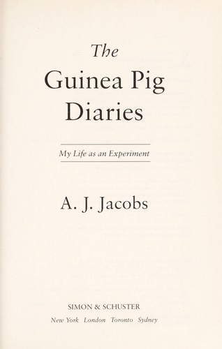 The guinea pig diaries (2009, Simon & Schuster)