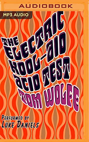 The Electric Kool-Aid Acid Test (AudiobookFormat, 2019, Audible Studios on Brilliance, Audible Studios on Brilliance Audio)