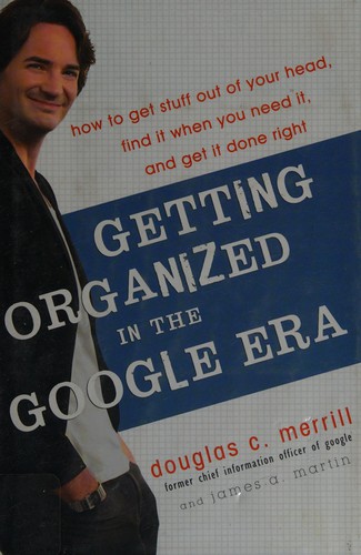 Getting organized in the Google era (2010, Broadway Books)