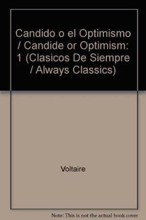 Candido o el Optimismo / Candide or Optimism (Clasicos De Siempre / Always Classics) (Spanish Edition) (Paperback, 2005, Longseller)