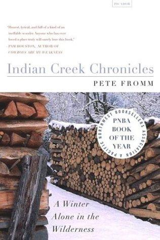 Pete Fromm: Indian Creek Chronicles (2003, Picador)