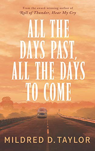 Mildred D. Taylor: All the Days Past, All the Days to Come (Hardcover, 2020, Thorndike Striving Reader)