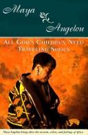 Maya Angelou: All God's children need traveling shoes (1986, Random House)