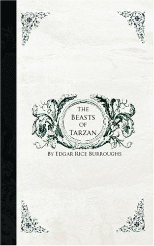 The Beasts of Tarzan (Paperback, 2006, BiblioBazaar)