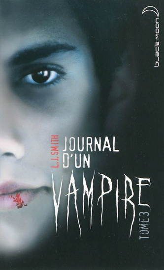 Journal d'un vampire, tome 3 : Le retour (Paperback, français language, 2010, Hatchette)