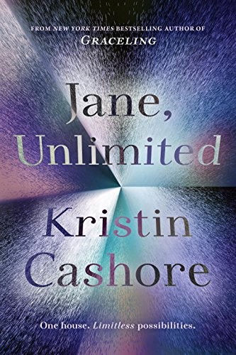 Jane, Unlimited [Paperback] KRISTIN CASHORE (Paperback, Penguin US)