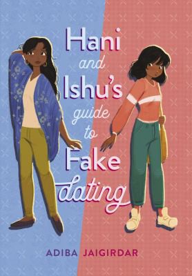 Hani and Ishu's Guide to Fake Dating (2021, Page Street Publishing Company)
