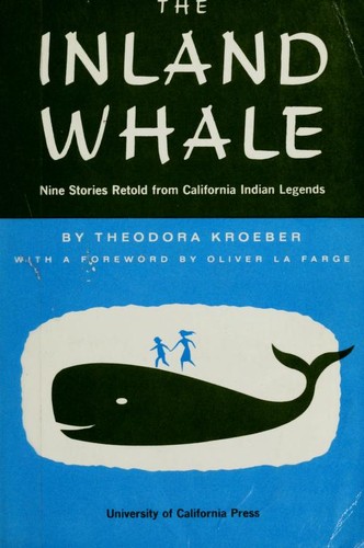 Theodora Kroeber: The inland whale. (1959, Indiana Universiy Press)