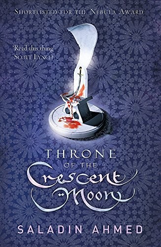Throne of the Crescent Moon (Paperback, 2013, Gollancz)