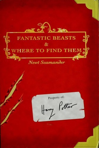 Fantastic beasts and where to find them (2001, Arthur A. Levine Books, in association with Obscurus Books)