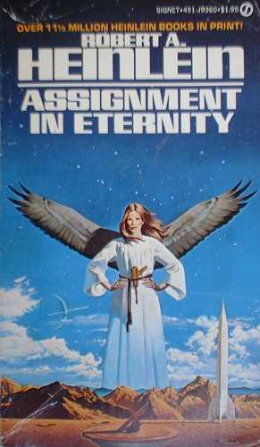 Robert A. Heinlein: Assignment in Eternity (Paperback, 1980, New American Library)