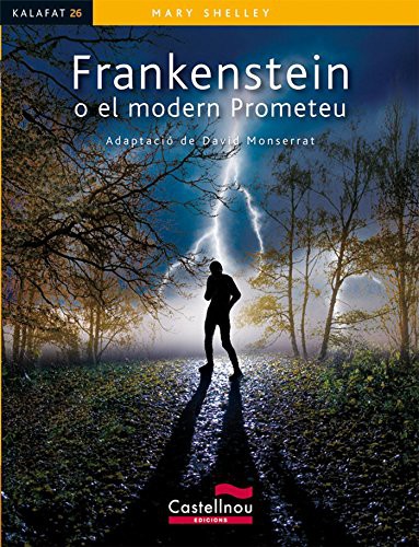 Frankenstein o el modern Prometeu (Paperback, 2012, Castellnou Edicions)