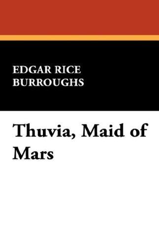 Thuvia, Maid of Mars (Hardcover, 2007, Wildside Press)