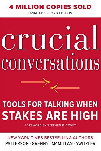 Crucial Conversations Tools for Talking When Stakes Are High, Second Edition (Paperback, 2011, McGraw-Hill Education)