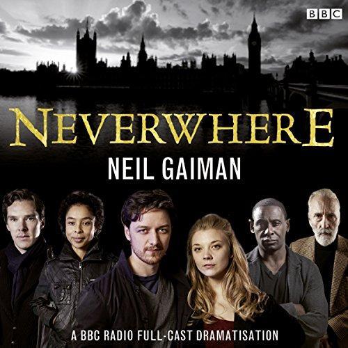 Neverwhere: A BBC Radio Full-Cast Dramatisation (2017)