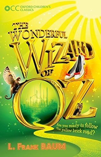 L. Frank Baum: The Wonderful Wizard of Oz (Paperback, 2015, Oxford University Press)