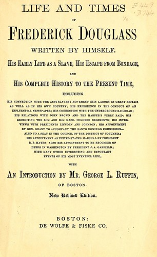 Frederick Douglass: Life and times of Frederick Douglass (1892, De Wolfe, Fiske & co.)