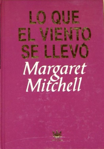 Lo que el viento se llevo (Hardcover, 2001, Punto De Lectura)