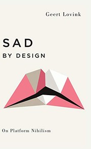Geert Lovink: Sad by Design (2019, Pluto Press)