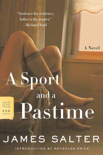 A Sport and a Pastime (2006, Farrar, Straus and Giroux)