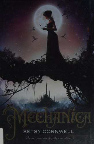 Betsy Cornwell: Mechanica (2015)