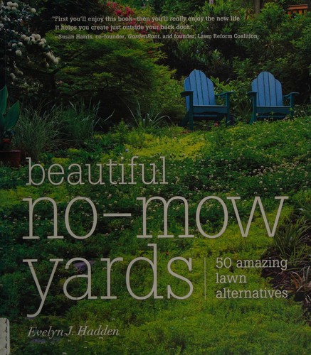 Evelyn J. Hadden: Beautiful no-mow yards (2012, Timber Press)