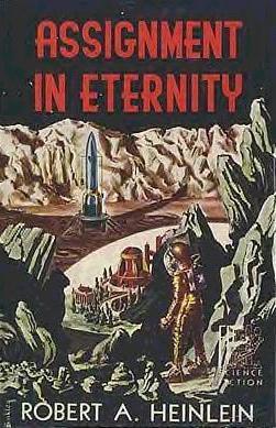 Assignment in Eternity (Hardcover, 1953, Fantasy Press)