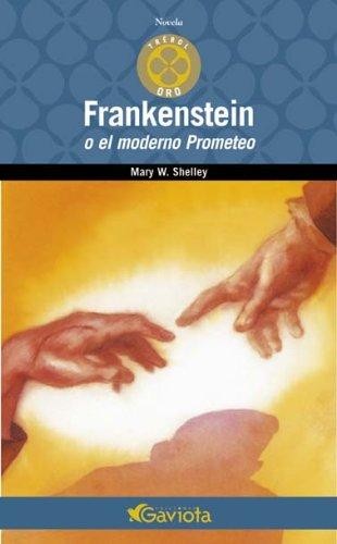 Frankestein, o el moderno prometeo (Paperback, Spanish language, 2005, Gaviota)