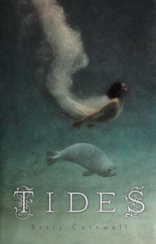 Betsy Cornwell: Tides (2013)