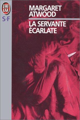 La servante écarlate (Paperback, French language, 1987, J'ai Lu)