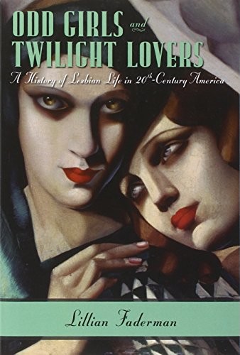 Lillian Faderman: Odd Girls and Twilight Lovers (Paperback, 2012, Columbia University Press)