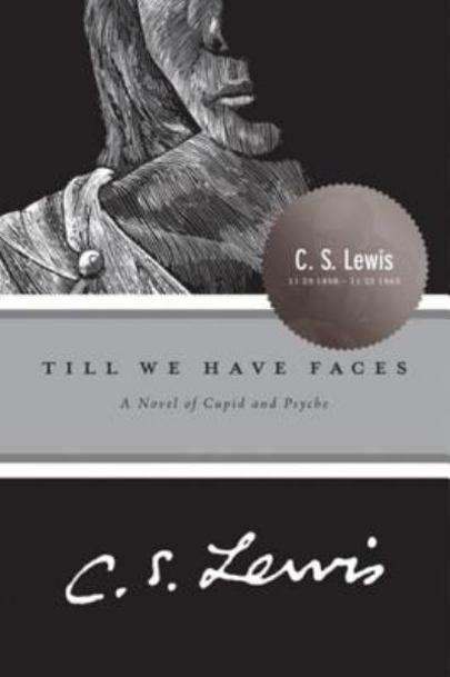 C. S. Lewis: Till We Have Faces (1980, Harcourt Brace & Company)