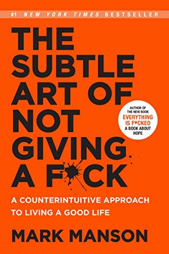 The Subtle Art of Not Giving a F*ck (2016, Harper)