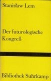 Der futurologische Kongress : aus Ijon Tichys Erinnerungen (Hardcover)