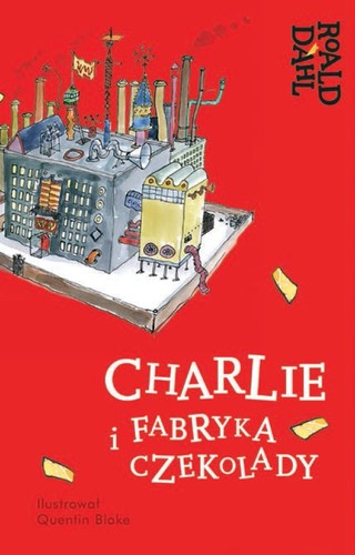 Charlie i fabryka czekolady (2016, Społeczny Instytut Wydawniczy Znak)