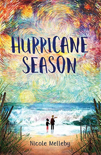 Nicole Melleby: Hurricane Season (Hardcover, 2019, Algonquin Young Readers)