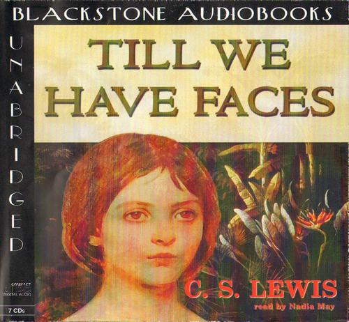 Till We Have Faces (AudiobookFormat, 2000, Blackstone Audiobooks)