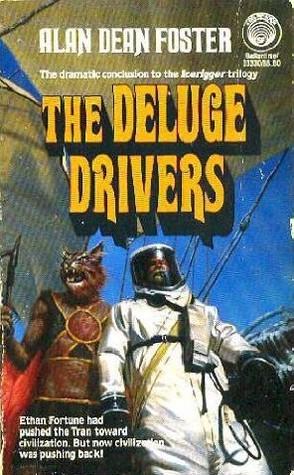 Alan Dean Foster: Deluge Drivers (Icerigger Trilogy, Book 3) (Paperback, 1987, Del Rey)