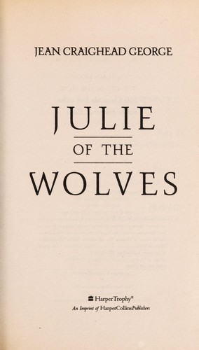 Jean Craighead George: Julie of the wolves (2003, HarperTrophy)