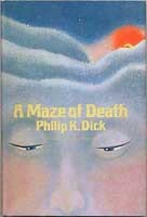 A maze of death (1970, Doubleday)