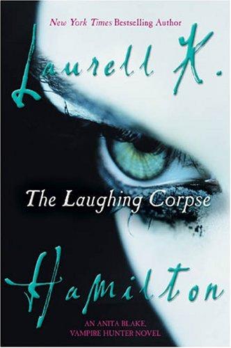 The Laughing Corpse (Anita Blake Vampire Hunter) (2005, Berkley Trade)