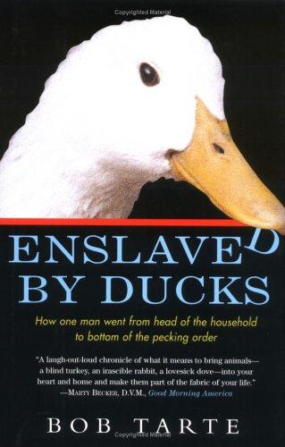 Enslaved by Ducks (Hardcover, 2003, Algonquin Books)