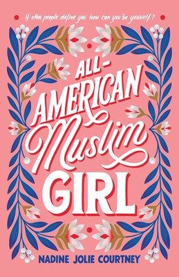 Nadine Jolie Courtney: All-American Muslim Girl (2021, Square Fish)