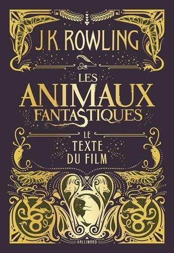 Les animaux fantastiques: Le texte du film (French language, Gallimard Jeunesse)
